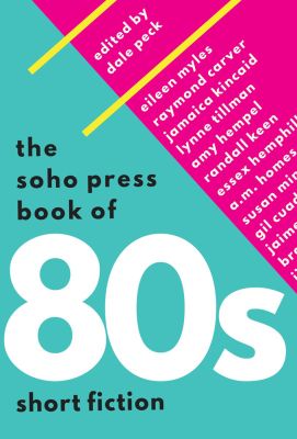 The Soho Press Book Of 80s Short Fiction