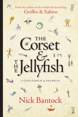 The Corset & The Jellyfish: A Conundrum of Drabbles