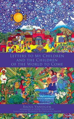 Letters to My Children and the Children of the World to Come