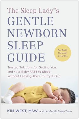 The Sleep Lady(R)'s Gentle Newborn Sleep Guide