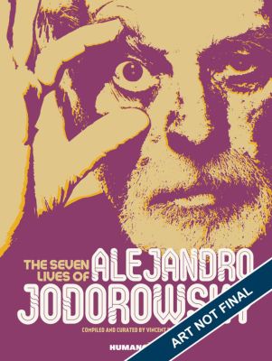 The Seven Lives Of Alejandro Jodorowsky