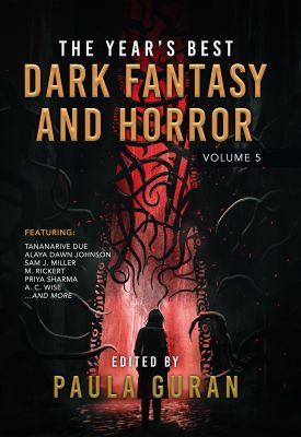 The Year's Best Dark Fantasy & Horror: Volume 5
