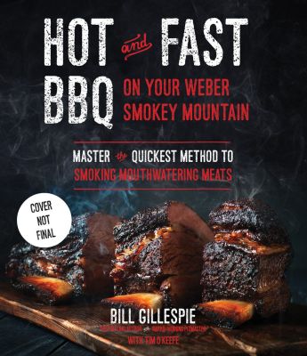 Hot and Fast BBQ on Your Weber Smokey Mountain