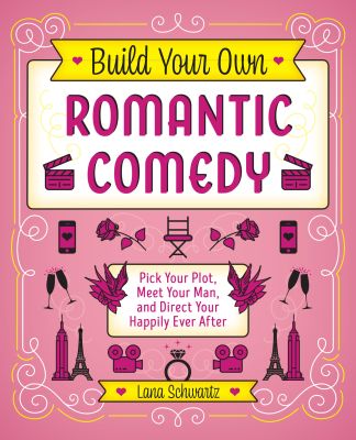 Build Your Own Romantic Comedy