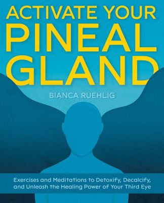 Activate Your Pineal Gland