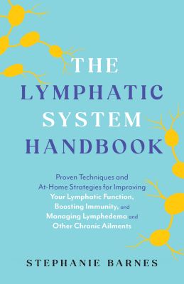 The Lymphatic System Handbook