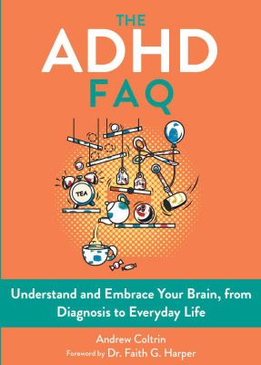 The ADHD FAQ
