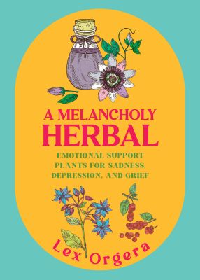 A Melancholy Herbal