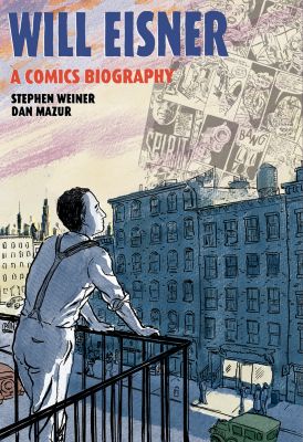 Will Eisner: A Comics Biography