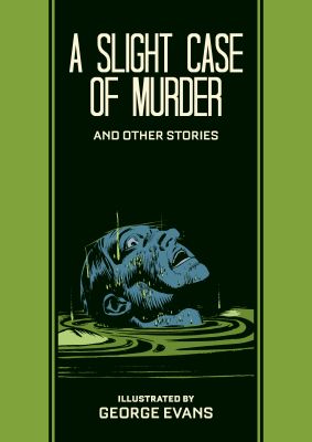 A Slight Case of Murder and Other Stories