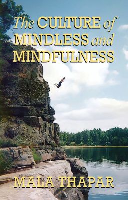 The Culture of Mindless and Mindfulness