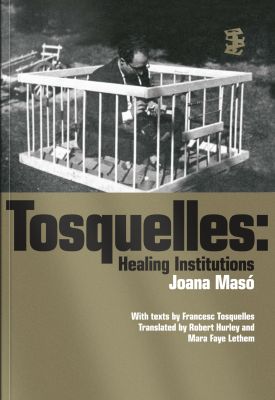 Tosquelles: Healing Institutions