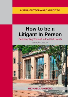 A Straightforward Guide to How to be a Litigant In Person