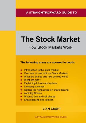 A Straightforward Guide to The Stock Market