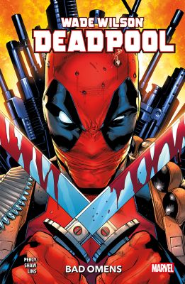 Wade Wilson: Deadpool Vol. 1: Bad Omens