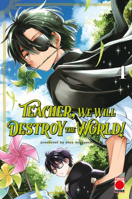 Teacher, We Will Destroy The World! Volume 4
