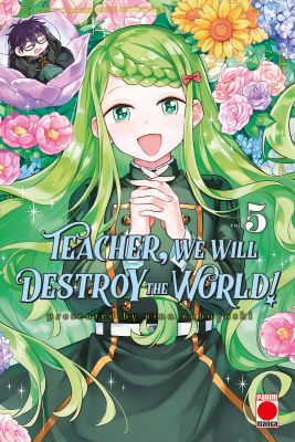 Teacher, We Will Destroy The World! Volume 5