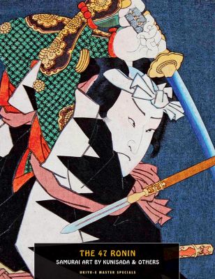 47 Ronin, The: Samurai Art by Kunisada