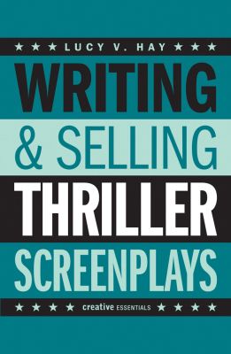 Writing and Selling: Thriller Screenplays