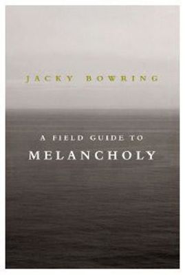 A Field Guide to Melancholy