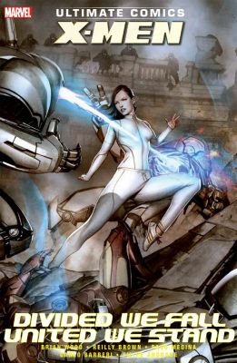 Ultimate Comics X-men: Divided We Fall - United We Stand