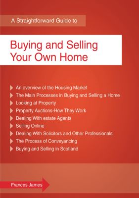 A Straightforward Guide to Buying and Selling Your Own Home