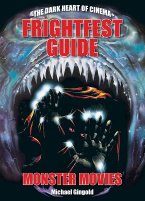 The FrightFest Guide to Monster Movies