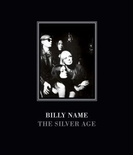 Billy Name: The Silver Age
