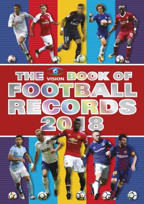 The Vision Book of Football Records 2018