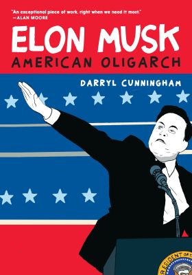 Elon Musk: American Oligarch