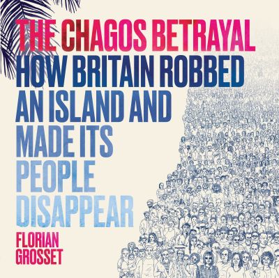 The Chagos Betrayal