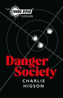 Danger Society: The Young Bond Dossier