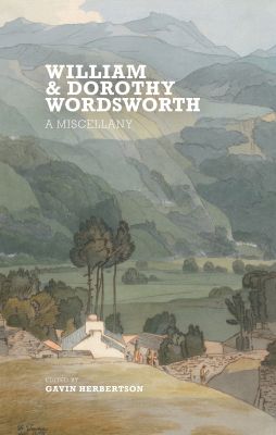 William and Dorothy Wordsworth: A Miscellany