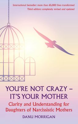 You're Not Crazy - It's Your Mother!