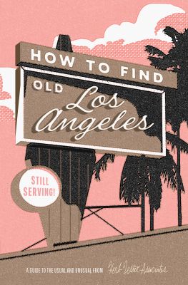 How to Find Old Los Angeles