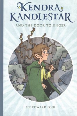 Kendra Kandlestar and the Door to Unger