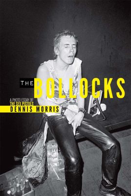 Dennis Morris: The Bollocks