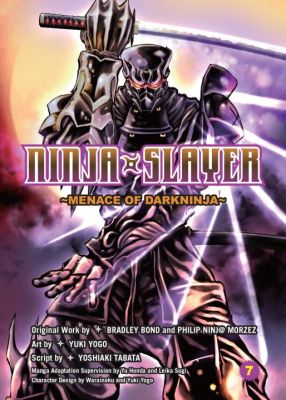 Ninja Slayer, Part 7