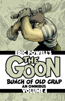 The Goon: Bunch of Old Crap Omnibus Volume 4