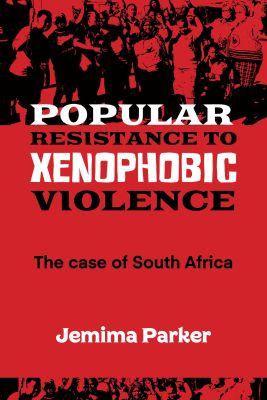 Popular Resistance to Xenophobic Violence