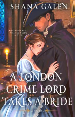 A London Crime Lord Takes a Bride