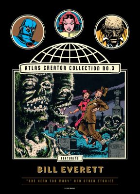 The Atlas Creator Collection No. 3: Bill Everett Vol. 1