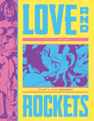 Love and Rockets Vol. IV Book One