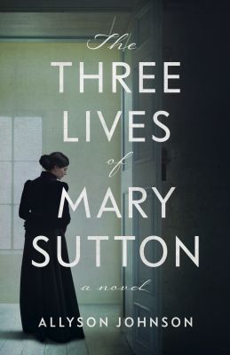 The Three Lives of Mary Sutton