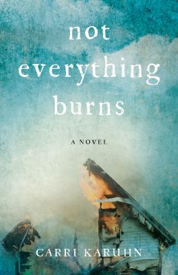 Not Everything Burns