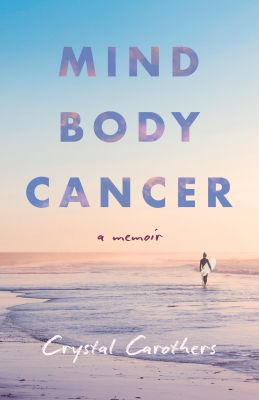 Mind, Body, Cancer
