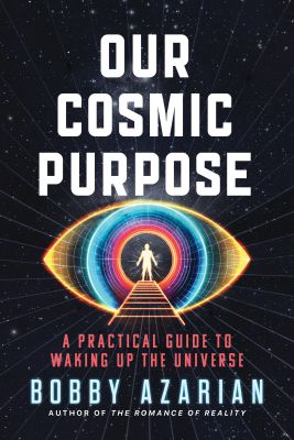 Our Cosmic Purpose