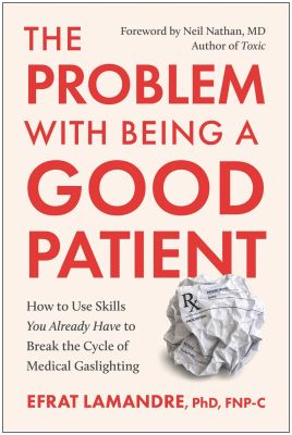The Problem with Being a Good Patient