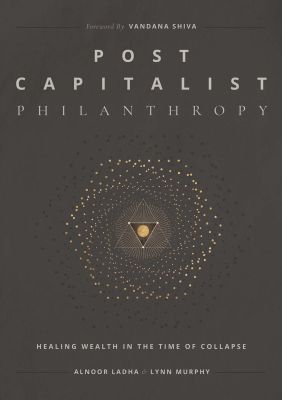 Post Capitalist Philanthropy