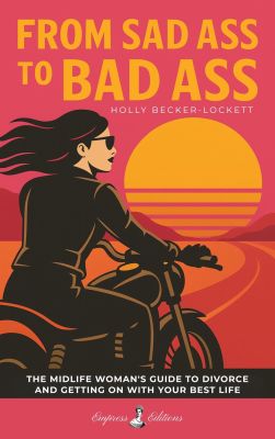 From Sad Ass to Bad Ass